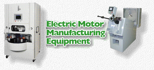 Electric Motor Manufacturing Equipment